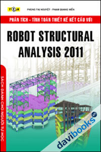 Phân Tích - Tính Toán Thiết Kế Kết Cấu Với Robot Structural Analysis 2011