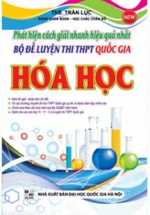 Phát Hiện Cách Giải Nhanh Hiệu Quả Bộ Đề Luyện Thi THPT Quốc Gia Hóa Học