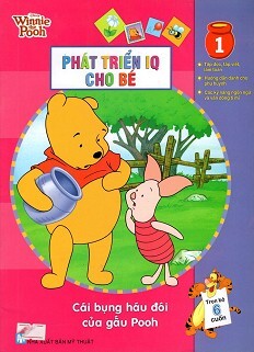 Phát Triển IQ Cho Bé (Tập 1) - Cái Bụng Háu Đói Của Gấu Pooh