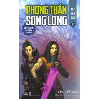 Phong Thần song long (T9) - Tiệc Bàn Đào - Long Nhân
