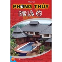 Phong thuỷ nhà ở - Nhất Ly