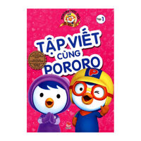 Pororo Học Giỏi - Tập 1: Tập Viết Cùng Pororo