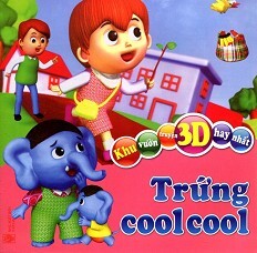 Khu Vườn Truyện 3D Hay Nhất - Trứng Cool Cool 