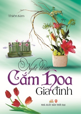 Nghệ thuật cắm hoa gia đình 