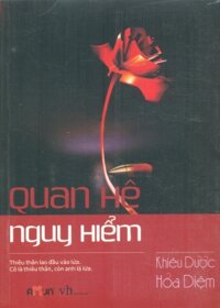 Quan hệ nguy hiểm - Khiêu Dược Hỏa Diệm