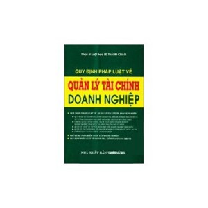 Quy định pháp luật về quản lý tài chính doanh nghiệp