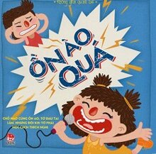 Không Gian Quanh Bé - Ồn Ào Quá