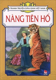 Tranh Truyện Dân Gian Việt Nam - Nàng Tiên Hổ 
