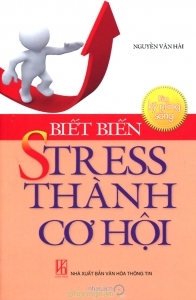 Rèn kỹ năng sống: Biết biến stress thành cơ hội - Giáo sư Nguyễn Văn Hải