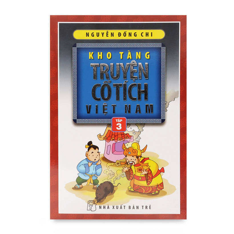Kho Tàng Truyện Cổ Tích Việt Nam - Tập 3 
