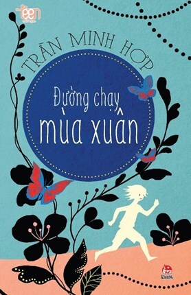 Văn Học Teen - Đường Chạy Mùa Xuân 