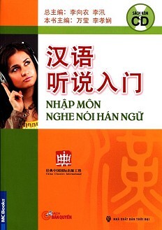 Nhập môn nghe nói Hán ngữ (Kèm CD) 