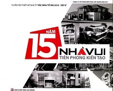 Sắc Màu Tổ Ấm (Tập 8): 15 Năm Nhà Vui Tiên Phong Kiến Tạo