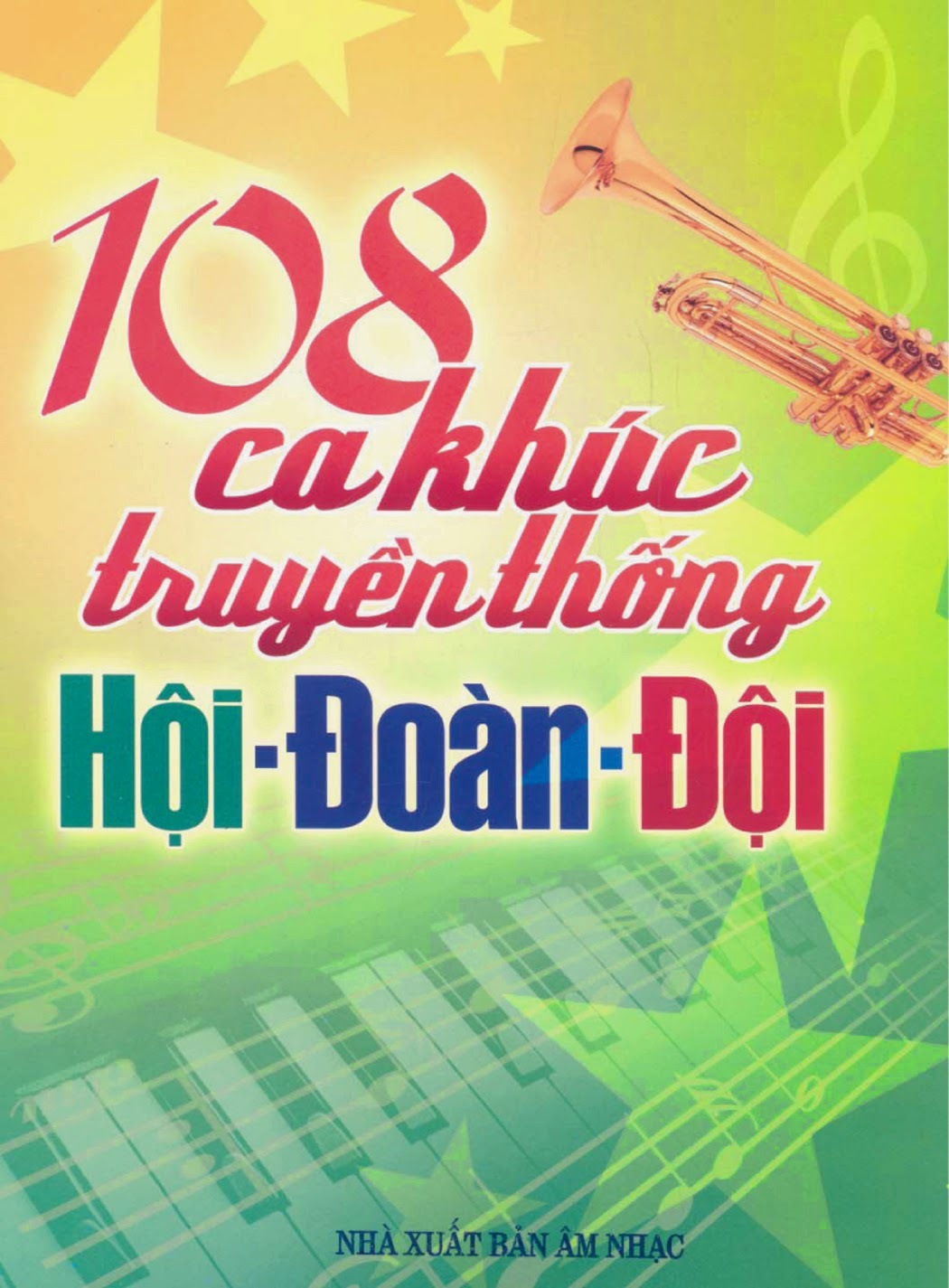 108 Ca Khúc Truyền Thống Hội - Đoàn - Đội