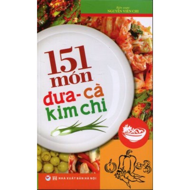 151 Món Dưa - Cà - Kim Chi