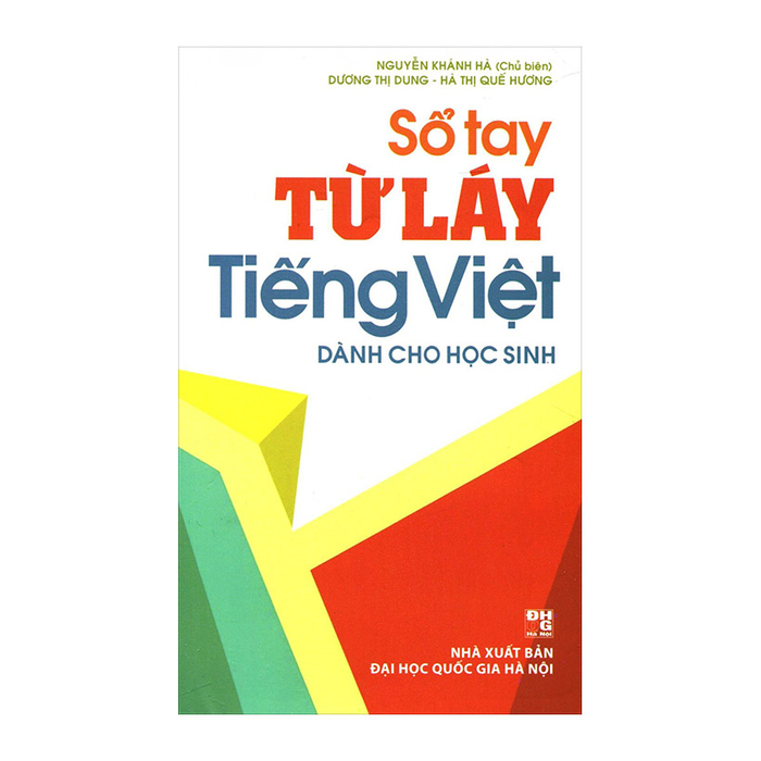 Sổ Tay Từ Láy Tiếng Việt Dành Cho Học Sinh - Nxb Đại học Quốc gia Hà Nội