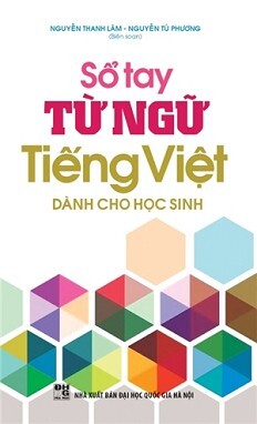 Sổ tay từ ngữ tiếng Việt - Dùng cho học sinh