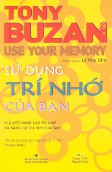 Sử dụng trí nhớ của bạn - Tony Buzan - Lê Huy Lâm