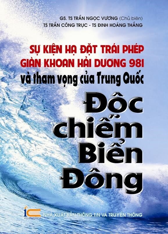 Sự Kiện Giàn Khoan Hải Dương 981 Và Tham Vọng Của Trung Quốc Độc Chiếm Biển Đông