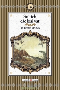 Sự tích các loài vật - Rudyard Kipling