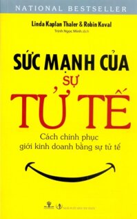 Sức mạnh của sự tử tế - Linda Kaplan Thaler & Robin Koval