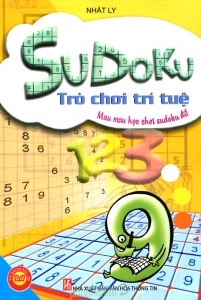 Sudoku - Trò chơi trí tuệ - Nhất Ly