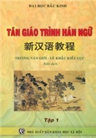 Tân Giáo Trình Hán Ngữ - Tập 1