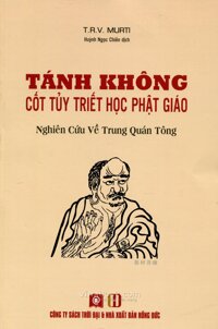 Tánh Không - Cốt Tủy Triết Học Phật Giáo