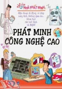 Tập Làm Nhà Phát Minh - Phát Minh Công Nghệ Cao