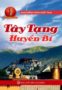 Tây Tạng Huyền Bí - tủ sách huyền môn