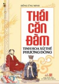 Thái Căn Đàm - Tinh hoa xử thế phương Đông