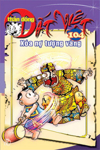 Thần đồng đất Việt (T104): Xóa nợ tượng vàng - Nhiều tác giả