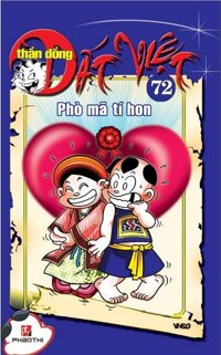 Thần đồng đất Việt (T72): Phò mã tí hon - Nhiều tác giả