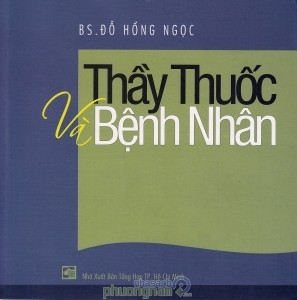 Thầy thuốc và bệnh nhân – BS Đỗ Hồng Ngọc