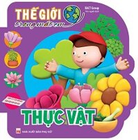 Thế Giới Trong Mắt Em - Thực Vật