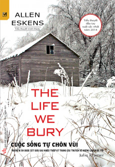 The Life We Bury - Cuộc Sống Tự Chôn Vùi