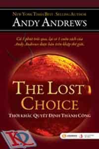 The Lost Choice - Thời khắc quyết định thành công