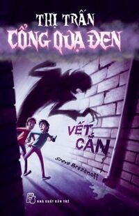 Thị Trấn Cổng Quạ Đen - Vết Cắn