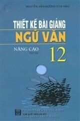 Thiết kế bài giảng Ngữ văn nâng cao 12 - Tập 2