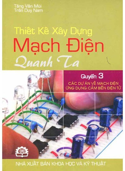 Thiết Kế Xây Dựng Mạch Điện Quanh Ta Tập 3