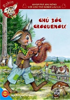 Thỏ Rừng Robin: Chú Sóc Croquenoix