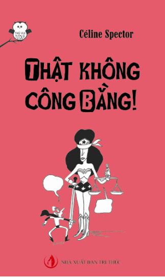 Thú vui tư duy: Thật không công bằng! - Céline Spector