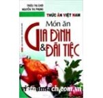 Thức Ăn Việt Nam - Món Ăn Gia Đình Và Đãi Tiệc