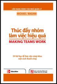 Thúc đẩy nhóm làm việc hiệu quả - Michael Maginn - Dịch giả: Trần Phi Tuấn