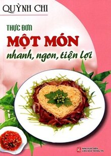 Thực Đơn Một Món Nhanh Ngon Tiện Lợi 