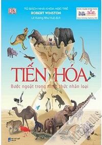 Tiến Hóa - Bước Ngoặt Trong Nhận Thức Nhân Loại