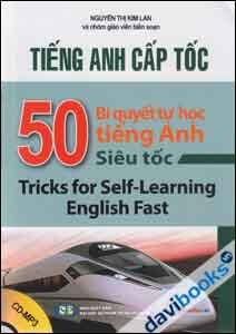 Tiếng Anh Cấp Tốc - 50 Bí Quyết Tự Học Tiếng Anh Siêu Tốc