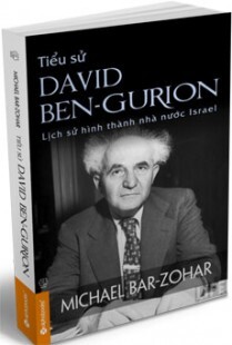 Tiểu sử David Ben - Gurion: Lịch sử hình thành nhà nước Israel