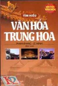 Tìm Hiểu Văn Hóa Trung Hoa