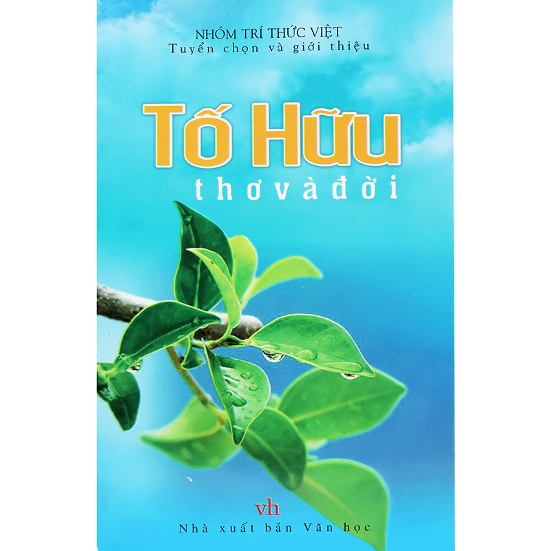 Tố Hữu - Thơ và đời